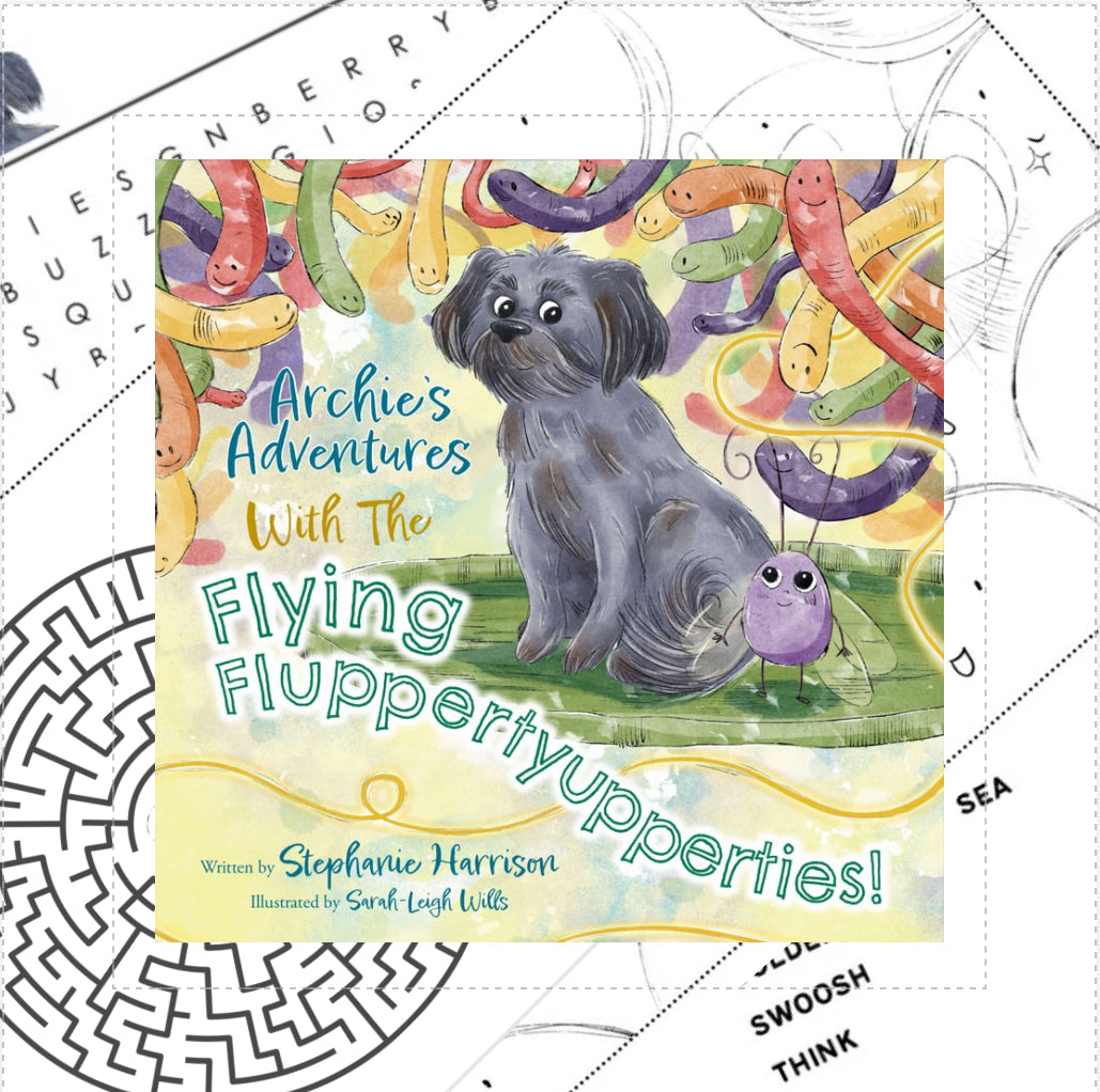 PRINTABLE Activity Sheets. Archie’s Adventures with the Flying Fluppertupperties!